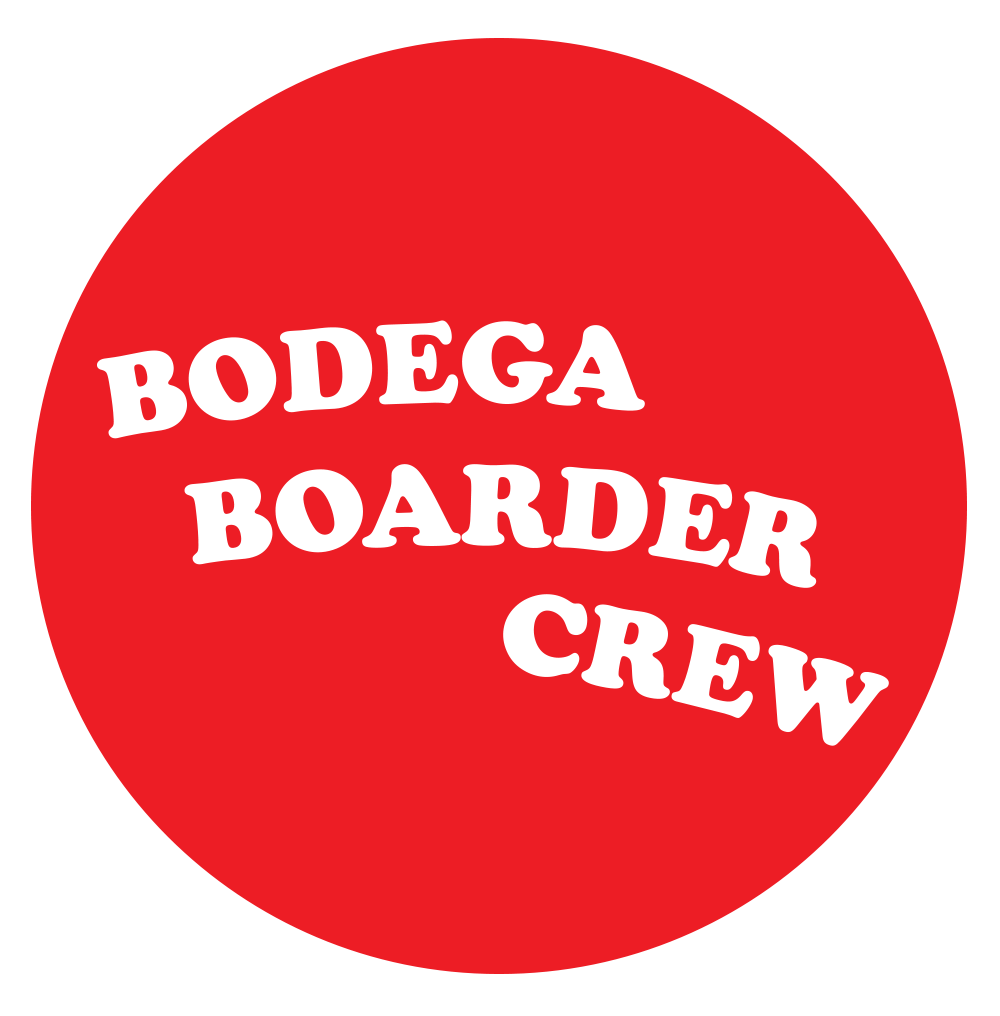 Bodega Boarder Crew
